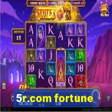 5r.com fortune